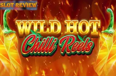 Wild Hot Chilli Reels Slot Review